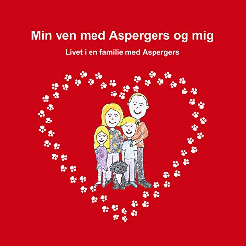 Min ven med Aspergers og mig: Livet i en familie med Aspergers (Danish Edition)